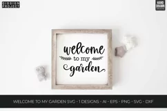 Welcome to My Garden Svg, Plant Quotes Svg, Plant Lover Svg Product Image 2