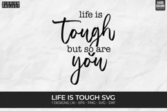 Life is Tough Svg, Mental Health Svg, Motivational Svg Product Image 3