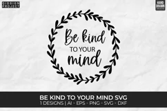 Be Kind To Your Mind Svg, Mental Health Svg, Motivational Product Image 3