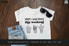Sorry I have Plant Svg, Plant Quotes Svg, Plant Lover Svg Product Image 3