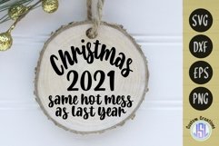 Christmas 2021 Same Hot Mess | Ornament | SVG DXF EPS PNG Product Image 1