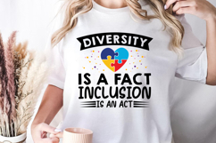 Diversity is a fact inclusion is an act SVG, Autism Quotes S Product Image 1