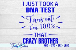I Just Took A DNA Test - Crazy Brother Product Image 2