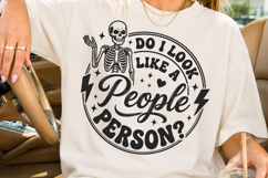 Do I Look Like A People Person SVG, Funny Sarcastic Skeleton Product Image 1