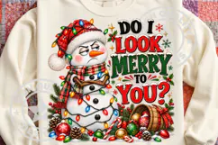 Do I Look Merry to You Christmas Snowman PNG Product Image 2