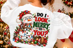 Do I Look Merry to You Christmas Snowman PNG Product Image 3