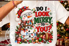 Do I Look Merry to You Christmas Snowman PNG Product Image 1