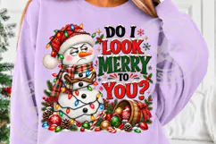 Do I Look Merry to You Christmas Snowman PNG Product Image 5