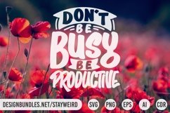 DON'T BE BUSY, BE PRODUCTIVE MOTIVATIONAL QUOTE