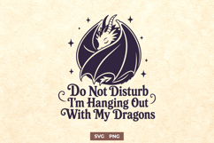 Dragon SVG - Do Not Disturb Im Hanging Out With My Dragons Product Image 1