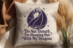Dragon SVG - Do Not Disturb Im Hanging Out With My Dragons Product Image 3