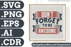 Don't Forget To Be Awesome Motivation Typography Quote Design SVG PNG EPS AI CDR