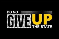 Do Not Give Up The State - T Shirt Design Product Image 2
