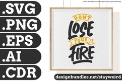 Don't Lose Your Fire Motivation Typography Quote Design SVG PNG EPS AI CDR