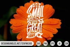 DO SMALL THINGS WITH GREAT LOVE MOTIVATIONAL QUOTE