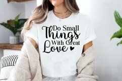 Do Small Things With Great Love SVG, Motivational Quotes SVG Product Image 2