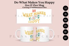 do what makes you happy positive quotes groovy coffee glass wrap svg glass mug svg presized for 11oz and 15oz glass ready to cut and sublimation files