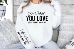 Do what you love love Sleeve SVG, Inspirational Sleeve SVG Product Image 2