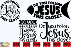 Do You Follow Jesus This Close SVG | Follow Jesus SVG |Jesus Product Image 2