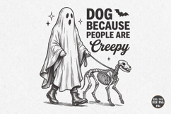 Dog Because People Are Creepy SVG,Funny Ghost Dog Design Product Image 1