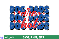 Dog Dads Are Hot Dog Funny Quote SVG PNG T-shirt Design Product Image 1