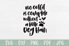 No Outfit Is Complete Without Dog Hair | Funny Dog SVG Product Image 2
