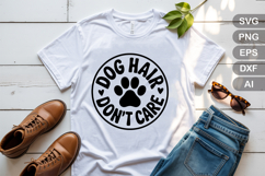 Dog Hair Don&#039;t Care SVG File | Dog Round Sign SVG | Dog SVG Product Image 3