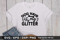 Dog hair is my glitter SVG - Dog Quotes Design Product Image 1