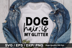 Dog hair is my glitter SVG - Dog Quotes Design Product Image 1