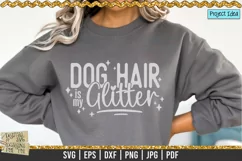 Dog Hair is my glitter is a professional design that is ready to be cut with all major cutting machines. Sublimation, iron-on transfer and printing file formats also included.