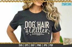 Dog Hair is my glitter is a professional design that is ready to be cut with all major cutting machines. Sublimation, iron-on transfer and printing file formats also included.