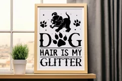 Dog Hair Is My Glitter SVG, Dog SVG Design Product Image 2