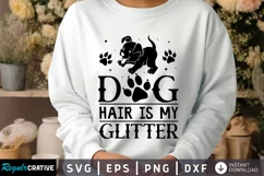 Dog Hair Is My Glitter SVG, Dog SVG Design Product Image 1