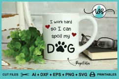 Dog Logo SVG, Fun Dog Saying, Dog Paws, Work Hard Spoil Dog Product Image 11