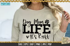 Dog Mom Life It's Ruff is a professional design that is ready to be cut with all major cutting machines. Sublimation, iron-on transfer and printing file formats also included.