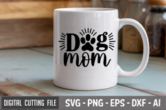 Dog Mom SVG File | Dog Quotes SVG | Funny Dog SVG Product Image 2