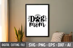Dog Mom SVG File | Dog Quotes SVG | Funny Dog SVG Product Image 3