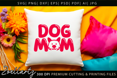 Dog Mom SVG Cut Files Mothers Day T-shirt Mug Pillow Design Product Image 2