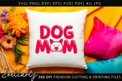 Dog Mom SVG Cut Files Mothers Day T-shirt Mug Pillow Design Product Image 2