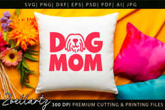 Dog Mom SVG Cut Files Mothers Day T-shirt Mug Pillow Design Product Image 5