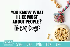 What I Like Most About People - Their Dogs - Funny Dog SVG Product Image 2