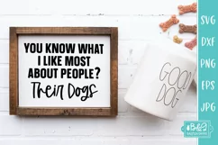 What I Like Most About People - Their Dogs - Funny Dog SVG Product Image 4
