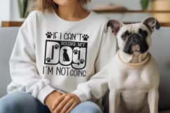 If I can't Bring my Dog I'm Not Going SVG, Dog Mama SVG PNG Product Image 1