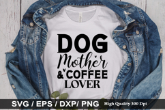 Dog mother &amp; coffee lover SVG - Dog Quotes Design Product Image 1