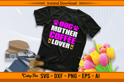 Dog Mother Coffee Lover SVG Cut File for Cricut Product Image 2