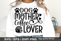Dog mom SVG Design - Dog Mother Coffee Lover Product Image 5