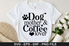 Dog Love SVG Design - Dog mother &amp; coffee lover Product Image 3