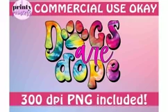 Funny dog png, Dogs are dope Sublimation Design Product Image 2