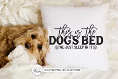 This Is The Dog's Bed We Just Sleep In It SVG | Dog Humor Product Image 2