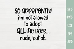 Not Allowed To Adopt All The Dogs - Funny Dog Lover SVG Product Image 2
